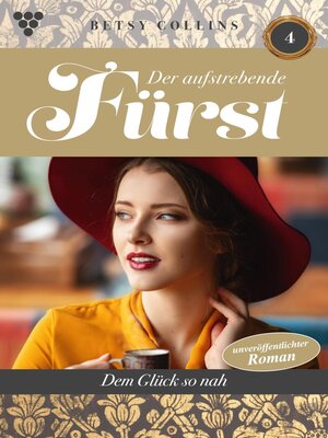 cover image of Der aufstrebende Fürst 4 – Familienroman